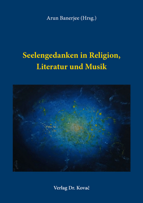 Seelengedanken in Religion, Literatur und Musik - 