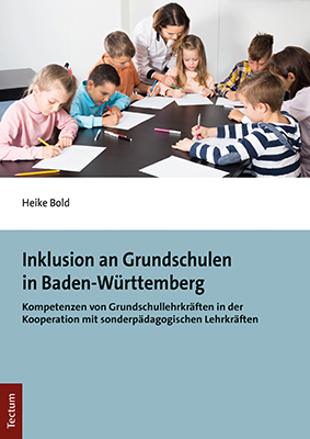 Inklusion an Grundschulen in Baden-W&uuml;rttemberg - Heike Bold