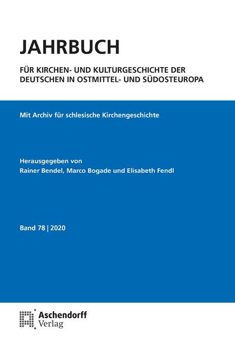 Jahrbuch f&uuml;r Kirchen- und Kulturgeschichte der Deutschen in Ostmittel- und S&uuml;dosteuropa - 