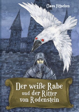 Der weiße Rabe und der Ritter von Rodenstein