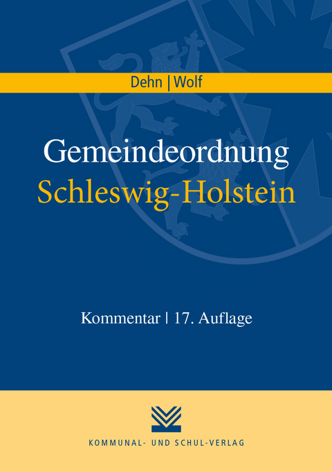 Gemeindeordnung Schleswig-Holstein - Klaus D Dehn, Thorsten I Wolf