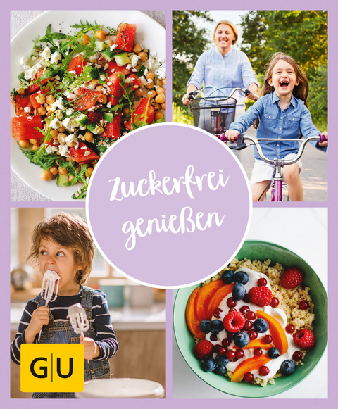 GU Aktion Ratgeber Junge Familien - Zuckerfrei genie&szlig;en