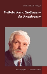 Wilhelm Raab, Gro&szlig;meister der Rosenkreuzer - 