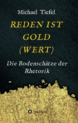 REDEN IST GOLD(WERT) - Michael Tiefel