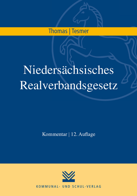Nieders&auml;chsisches Realverbandsgesetz - Klaus Thomas, G&uuml;nter Tesmer