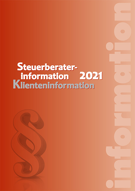 Steuerberaterinformation 2021 - Anton Kermann, Johannes Edlbacher, Ernst Grabenwarter, Alexander Hofer, Doris Maier, Gerlinde Philipp, Martin Puchinger, Reinhard Rindler, Wolfgang Seidl, Christine Weinzierl, Nadja Hubmann