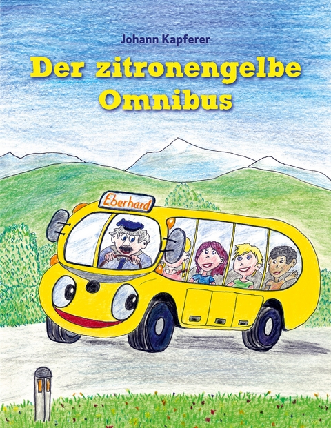 Der zitronengelbe Omnibus - Johann Kapferer