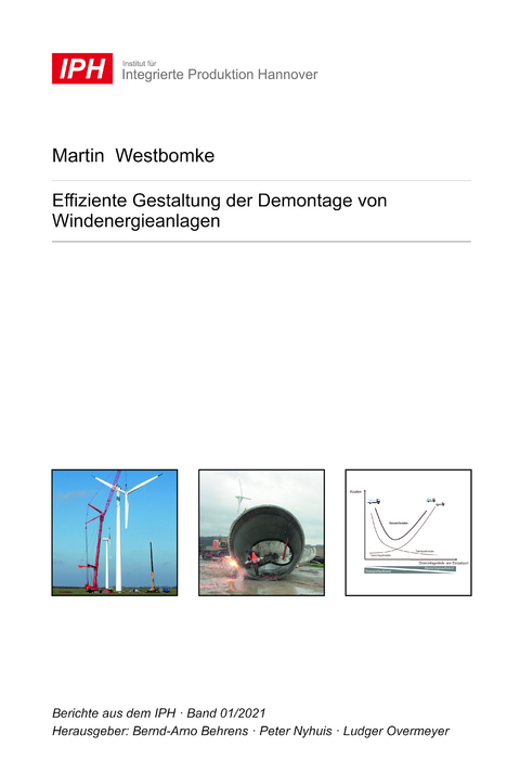 Effiziente Gestaltung der Demontage von Windenergieanlagen - Martin Westbomke