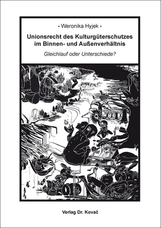 Unionsrecht des Kulturgüterschutzes im Binnen- und Außenverhältnis