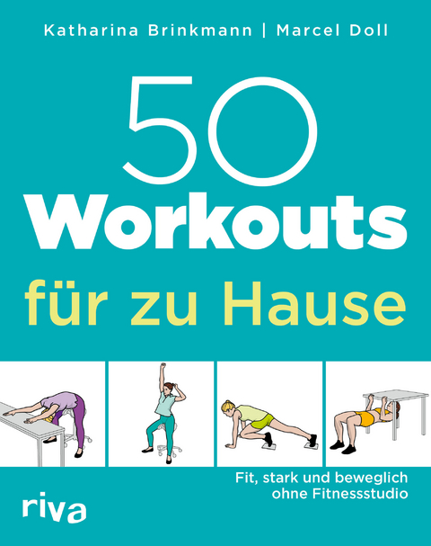 50 Workouts f&uuml;r zu Hause - Marcel Doll, Katharina Brinkmann