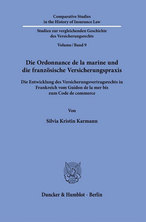 Die Ordonnance de la marine und die franz&ouml;sische Versicherungspraxis. - Silvia Kristin Karmann
