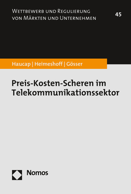 Preis-Kosten-Scheren im Telekommunikationssektor - Justus Haucap, Ulrich Heimeshoff, Niklas Gösser