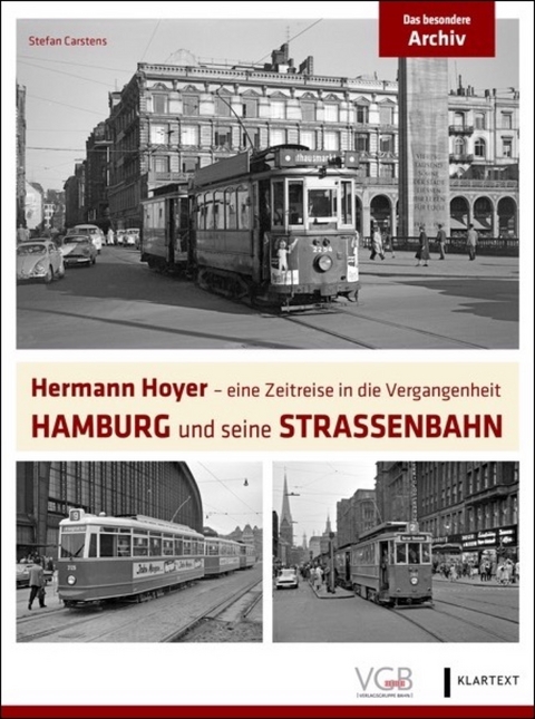 Hamburg und seine Stra&szlig;enbahn - Stefan Carstens