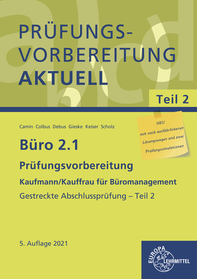 B&uuml;ro 2.1 - Pr&uuml;fungsvorbereitung aktuell Kaufmann/Kauffrau f&uuml;r B&uuml;romanagement - Britta Camin, Gerhard Colbus, Martin Debus, Anita Gieske, Annika Scholz