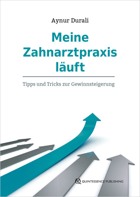 Meine Zahnarztpraxis l&auml;uft - Aynur Durali