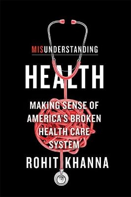 Misunderstanding Health - Rohit Khanna