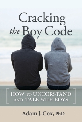 Cracking the Boy Code - Adam J. Cox