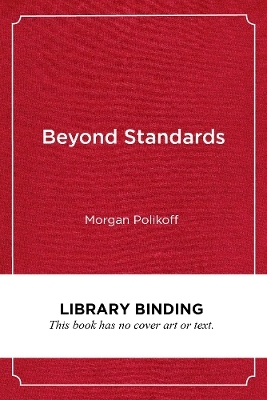 Beyond Standards - Morgan Polikoff