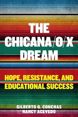 The Chicana/o/x Dream