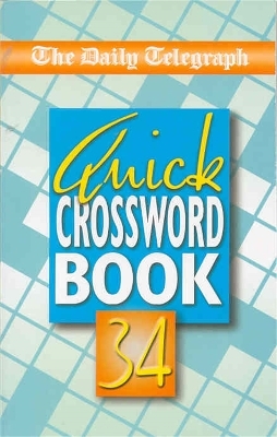 Daily Telegraph Quick Crossword Book 34