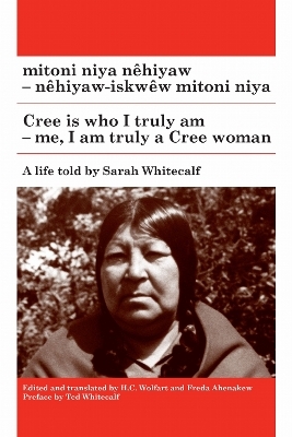 Mitoni Niya Nêhiyaw / Cree Is Who I Am