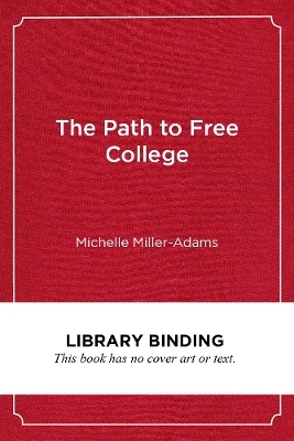 The Path to Free College - Michelle Miller-Adams