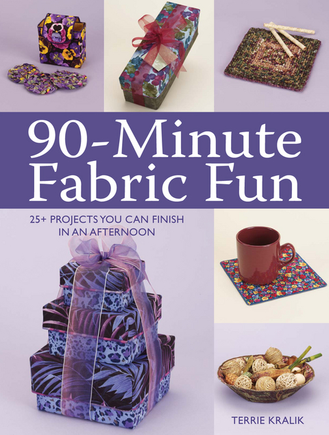 90-Minute Fabric Fun -  Terrie Kralik