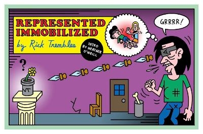 Represented Immobilized - Rick Trembles
