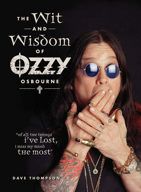 Wit and Wisdom of Ozzy Osbourne -  Dave Thompson