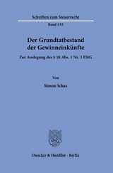 Der Grundtatbestand der Gewinneink&uuml;nfte. - Simon Schaz