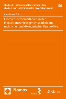 Eilschiedsrichterverfahren in der Investitionsschiedsgerichtsbarkeit aus rechtlicher und ökonomischer Perspektive