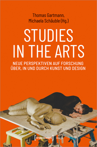 Studies in the Arts – Neue Perspektiven auf Forschung über, in und durch Kunst und Design
