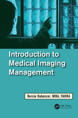 Introduction to Medical Imaging Management -  Bernard Rubenzer