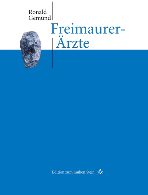 Freimaurer-&Auml;rzte - Ronald Gem&uuml;nd