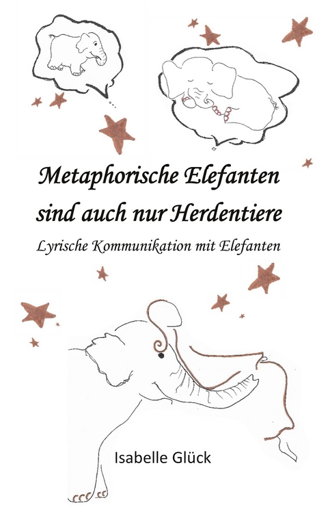 Metaphorische Elefanten sind auch nur Herdentiere - Isabelle Gl&uuml;ck