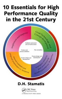 10 Essentials for High Performance Quality in the 21st Century -  Diomidis H. Stamatis