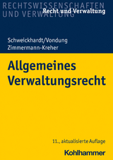 Allgemeines Verwaltungsrecht - Schweickhardt, Rudolf; Vondung, Ute; Zimmermann-Kreher, Annette; Walker, Christian; Steinhorst, Lars; Martens, Kay-Uwe; Joerger, Gernot; Frey, Michael; Sander, Gerald G.; Noak, Torsten; Fleckenstein, Jürgen; Brenndörfer, Bernd; Pollern, Hans-Ingo von; Hartleb, Torsten; Hesselbarth, Thorsten; Zimmermann-Kreher, Annette