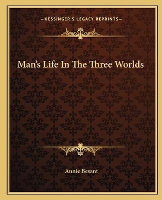 Man's Life In The Three Worlds
