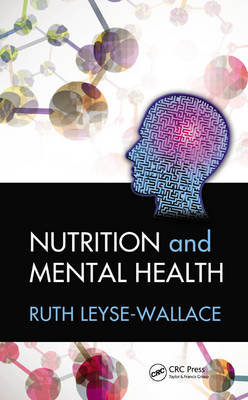 Nutrition and Mental Health -  Ruth Leyse-Wallace