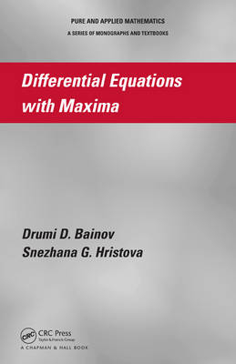 Differential Equations with Maxima -  Drumi D. Bainov,  Snezhana G. Hristova