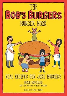 The Bob's Burgers Burger Book
