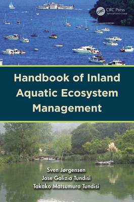 Handbook of Inland Aquatic Ecosystem Management - Denmark) Jorgensen Sven (Copenhagen University, Sao Paulo Jose Galizia (International Institute of Ecology  Brazil) Tundisi, Sao Paulo Takako Matsumura (International Institute of Ecology  Brazil) Tundisi