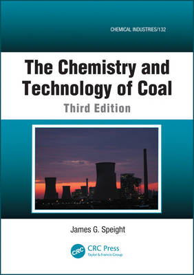 Chemistry and Technology of Coal -  James G. Speight