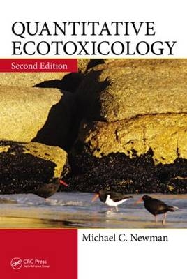 Quantitative Ecotoxicology -  Michael C. Newman
