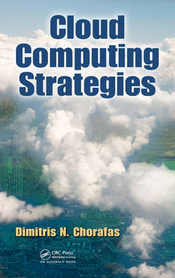 Cloud Computing Strategies -  Dimitris N. Chorafas
