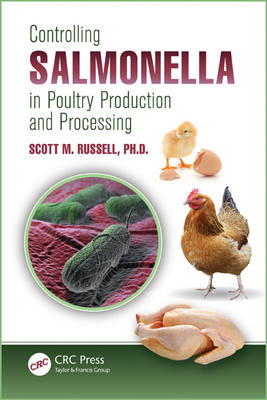 Controlling Salmonella in Poultry Production and Processing -  Ph.D. Scott M. Russell