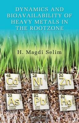 Dynamics and Bioavailability of Heavy Metals in the Rootzone - 