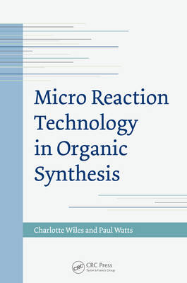 Micro Reaction Technology in Organic Synthesis