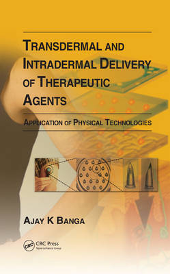 Transdermal and Intradermal Delivery of Therapeutic Agents -  Ajay K Banga