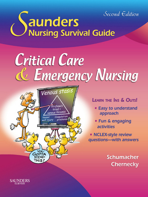 Saunders Nursing Survival Guide: Critical Care & Emergency Nursing -  Cynthia C. Chernecky,  Lori Schumacher